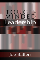 Tough-Minded Leadership 0814459013 Book Cover