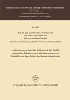 Untersuchungen Uber Den Aufbau Und Den Einfluss Organischer Substanzen Auf Die Verwendung Von Rohstoffen Auf Dem Gebiet Der Gesteinshuttenkunde 3663065235 Book Cover