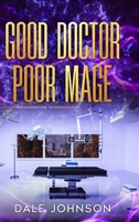 Good Doctor Poor Mage 1069576913 Book Cover