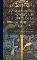 Catalogue Des Manuscrits Grecs De La Bibliothèque De L'escurial... 0274899205 Book Cover