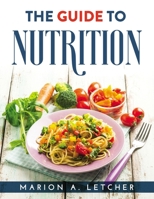 The Guide to Nutrition 1915032423 Book Cover
