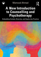 A New Introduction to Counselling and Psychotherapy: Embedding Context, Diversity, and Equity into Practice 1032805935 Book Cover