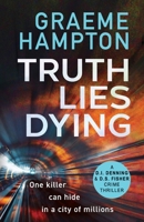 Truth Lies Dying 1804365424 Book Cover