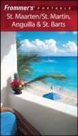 Frommer's Portable St. Maarten/St. Martin, Anguilla & St. Barts (Frommer's Portable)
