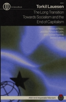 The Long Transition Towards Socialism and the End of Capitalism B0DJQ1X5PQ Book Cover