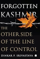 Forgotten Kashmir: The Other Side of the Line of Control 9390327768 Book Cover