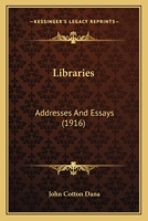 Libraries addresses and essays 1164067346 Book Cover