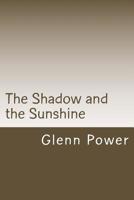 The Shadow and the Sunshine: finding God on my journey with chronic illness 151231806X Book Cover