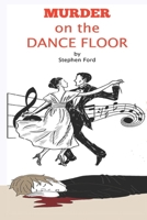 Murder On The Dance Floor B089M2FMB4 Book Cover