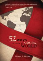 52 Ways to Create an AIDS-Free World 1935205048 Book Cover