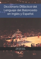 Diccionario Didáctico del Lenguaje del Baloncesto en Inglés y Español B0BW2GWGVP Book Cover