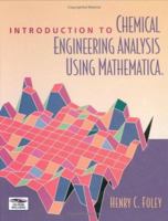 Introduction to Chemical Engineering Analysis Using Mathematica 0122619129 Book Cover