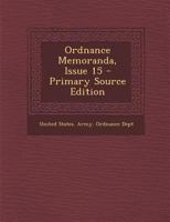 Ordnance Memoranda, Issue 15 1016747810 Book Cover