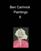 Ben Carrivick Paintings 6 null Book Cover
