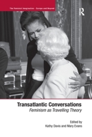 Transatlantic Conversations: Feminism as Travelling Theory 1138254428 Book Cover