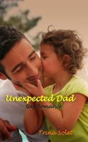 Unexpected Dad 1494340992 Book Cover