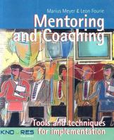 Mentoring and Coaching: Tools and Techniques for Implementation 1869220560 Book Cover