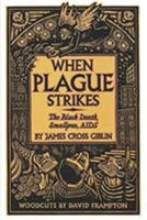 When Plague Strikes: The Black Death, Smallpox, AIDS 0064461955 Book Cover