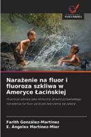 Narazenie na fluor i fluoroza szkliwa w Ameryce Lacinskiej (Polish Edition) 6208872715 Book Cover