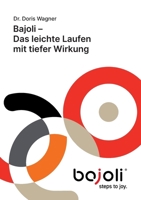 Bajoli: Das leichte Laufen mit tiefer Wirkung (German Edition) 3695714921 Book Cover