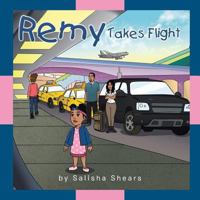 Remy Takes Flight 1984522256 Book Cover