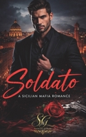 Soldato - A Sicilian Mafia Romance B0GL3833SX Book Cover