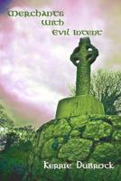 Merchants with Evil Intent 1481883453 Book Cover