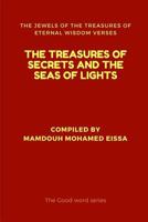 The Treasures of Secrets and the Seas of Lights: The Jewels of the Treasures of Eternal Wisdom Verses 1792935382 Book Cover