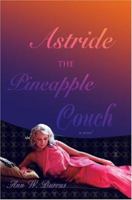 Astride the Pineapple Couch 0595411177 Book Cover