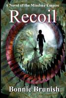 Recoil (The Mindsea Empire Book 1) 0692557083 Book Cover