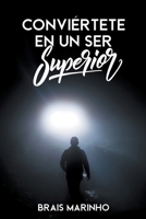 Conviértete en un ser superior B0BT4MLTPJ Book Cover