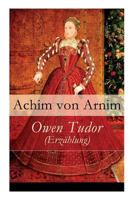 Owen Tudor (Erzhlung) - Vollstndige Ausgabe 8027314755 Book Cover