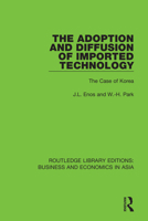 The Adoption and Diffusion of Imported Technology: The Case of Korea 113836682X Book Cover