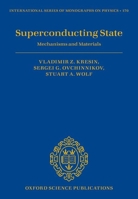 Superconducting State: Mechanisms and Materials 0198845332 Book Cover