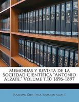 Memorias Y Revista De La Sociedad Científica "antonio Alzate"., Volume 10... 1171949138 Book Cover