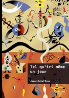 Tel qu'ici même un jour (French Edition) 2414804866 Book Cover