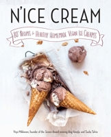 N'ice Cream: 80+ Recipes for Healthy Homemade Vegan Ice Creams 0735210454 Book Cover