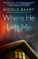 Where He Left Me: A Novel 1668066173 Book Cover