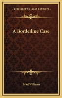 A Borderline Case 0548392374 Book Cover