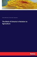 The Birds of Ontario in Relation to Agriculture 3742810790 Book Cover