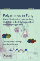 Polyamines in Fungi: Their Distribution, Metabolism, and Role in Cell Differentiation and Morphogenesis 0367377101 Book Cover