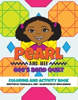 Pearl and her Gee's Bend Quilt Coloring and Activity Book 1735751243 Book Cover