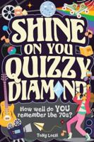 Shine On You Quizzy Diamond: The very VERY best of the 70s activity book of mixed puzzles and trivia 3985523843 Book Cover
