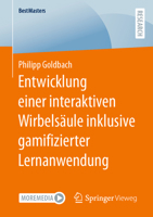 Entwicklung einer interaktiven Wirbelsäule inklusive gamifizierter Lernanwendung (BestMasters) 3658427442 Book Cover