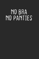 No Bra No Panties: Monatsplaner I Familienplaner I Planer Din A5 120 Seiten I 2020 I Wochenplaner I Checkliste I Notizen I Taschenkalender 2020 I ... Notieren I No Bra No Panties (German Edition) 1655195344 Book Cover