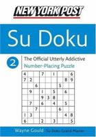 New York Post Sudoku 2: The Official Utterly Addictive Number-Placing Puzzle (New York Post Su Doku) 0060885327 Book Cover