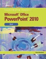 Microsoft PowerPoint 2010 Illustrated, Brief 0538748303 Book Cover