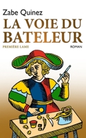 LA VOIE DU BATELEUR: PREMIÈRE LAME (LA VOIE DES LAMES) B099C5G4GX Book Cover