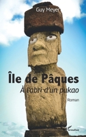Île de Pâques: À l'abri d'un pukao (French Edition) 2140329112 Book Cover