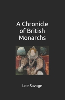 A Chronicle of British Monarchs B0FPGC3V45 Book Cover